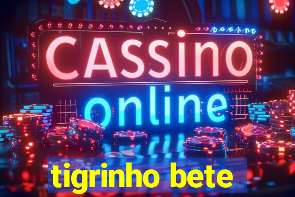tigrinho bete